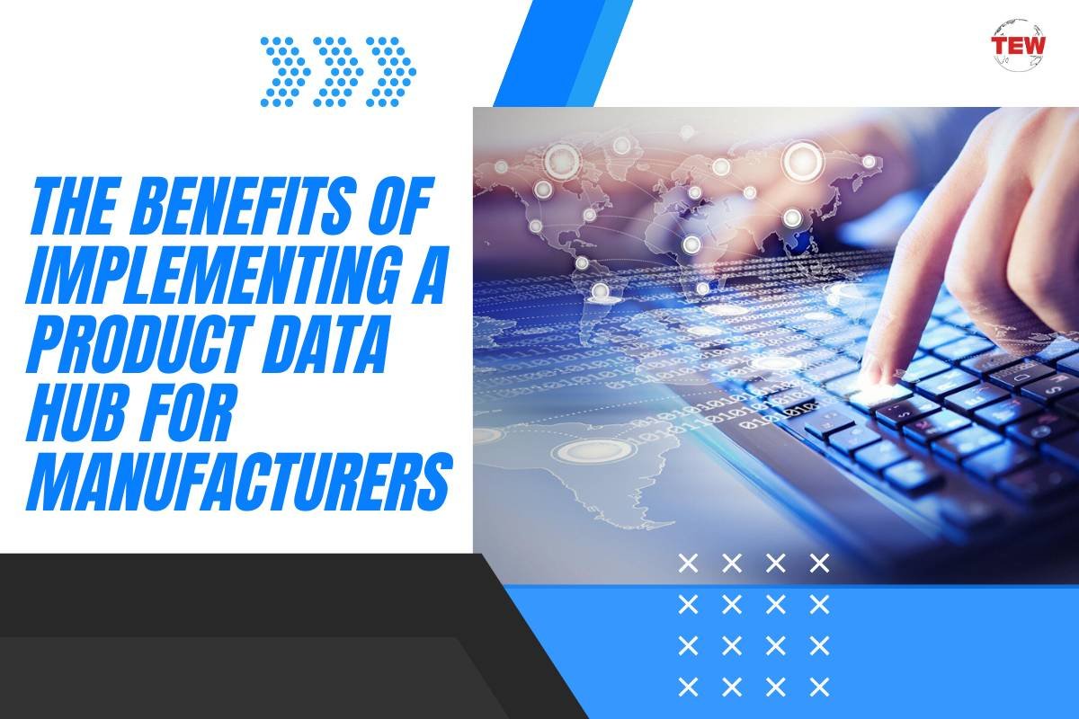 The Benefits of Implementing a Product Data Hub for Manufacturers