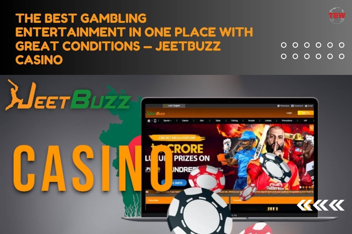 The Best Gambling Entertainment in One Place with Great Conditions — Jeetbuzz Casino