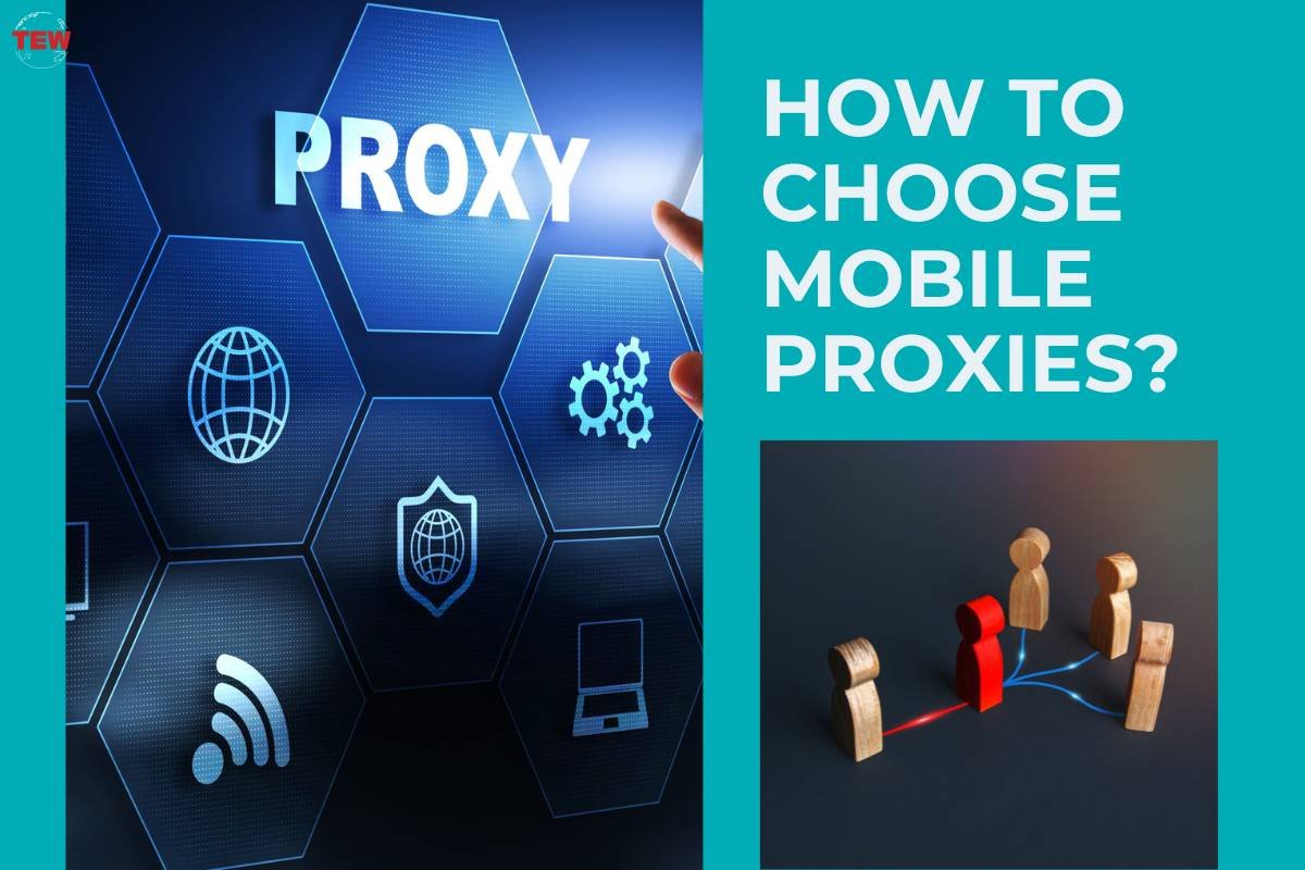 How to Choose the Right Mobile Proxies? | The Enterprise World