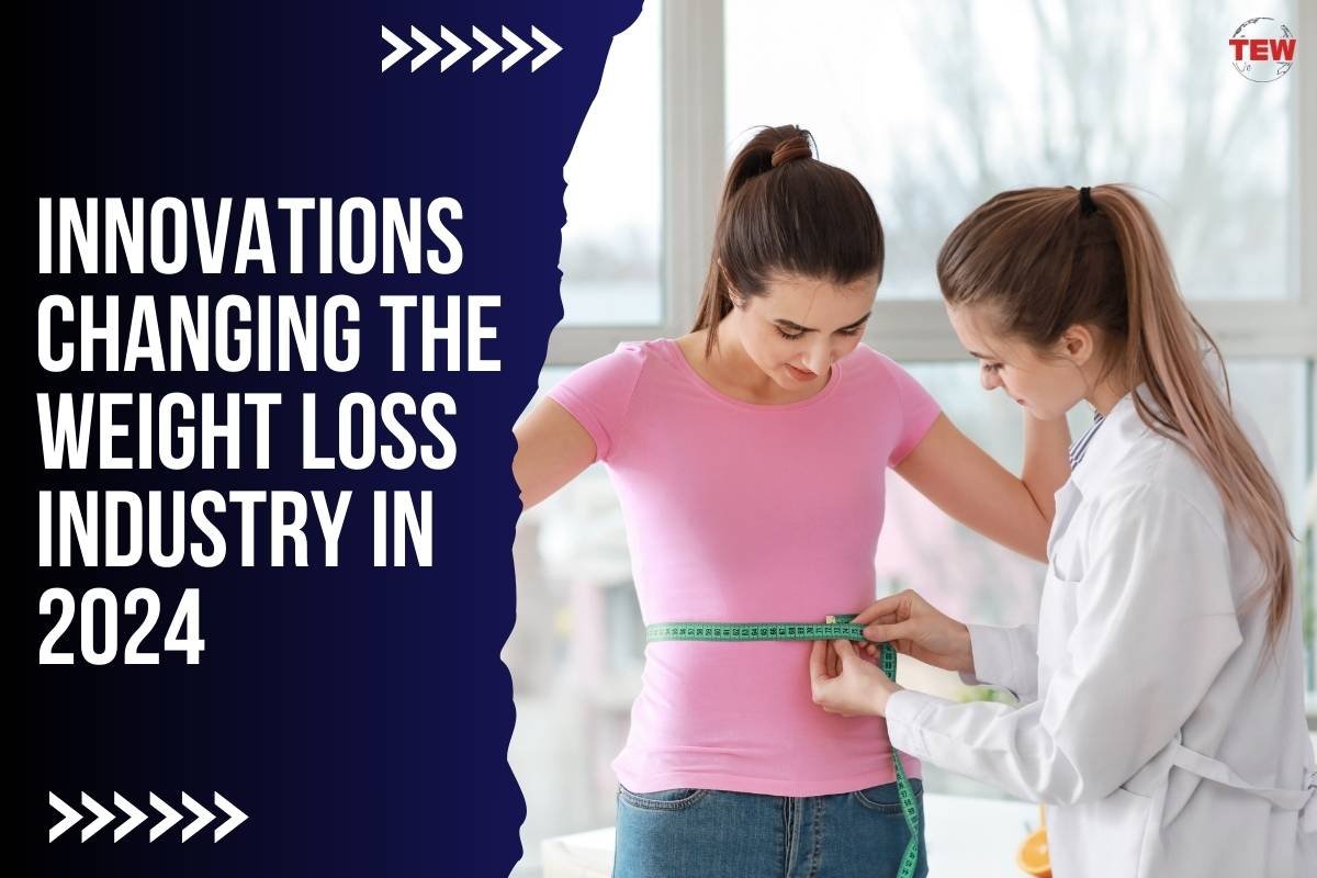 Innovations Changing The Weight Loss Industry In 2024 