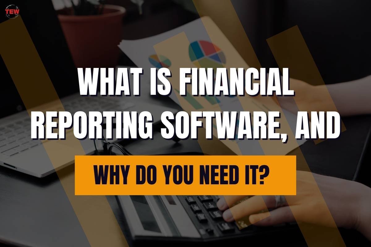 What is Financial Reporting Software, and Why Do You Need It? 