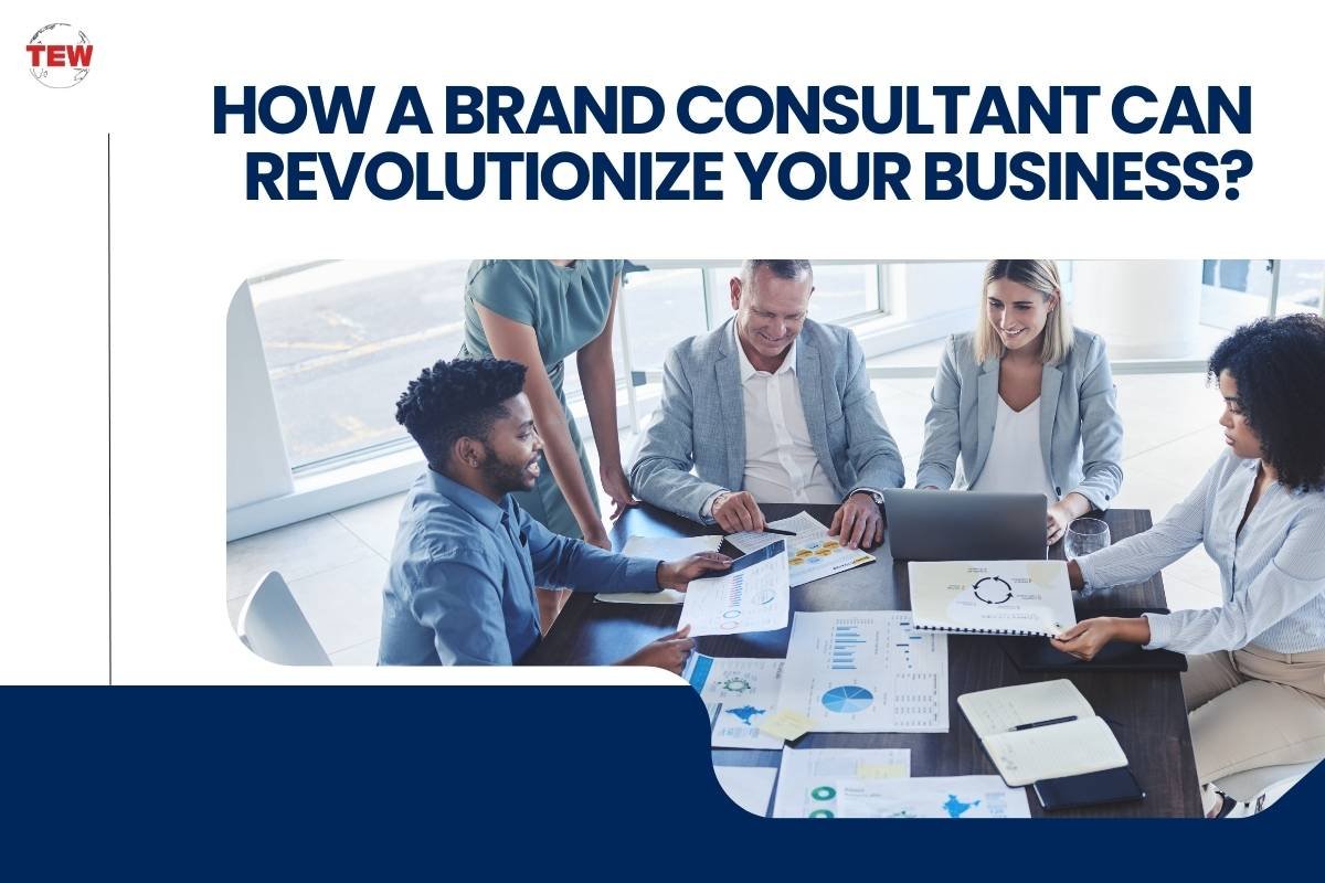 How a Brand Consultant Can Revolutionize Your Business? | The Enterprise World