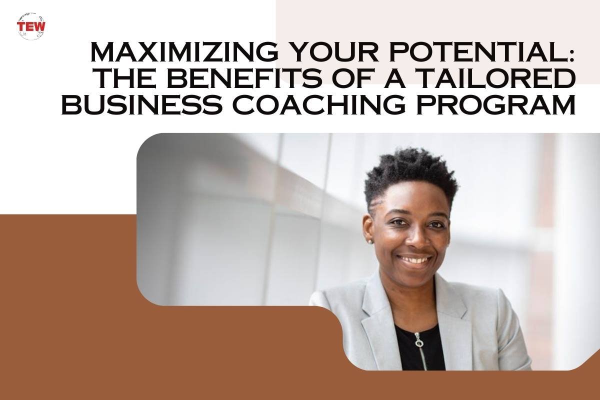 Maximizing Your Potential: The Benefits of a Tailored Business Coaching Program