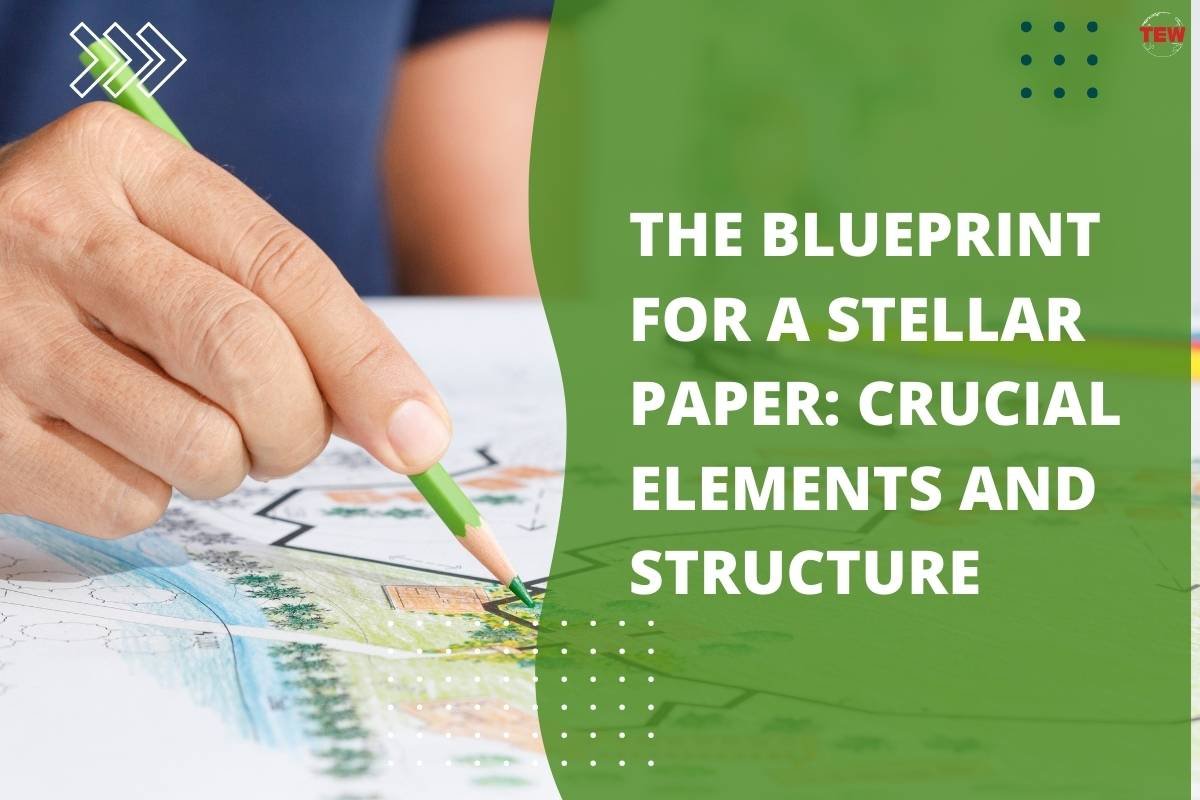 The Blueprint for a Stellar Paper: Crucial Elements and Structure