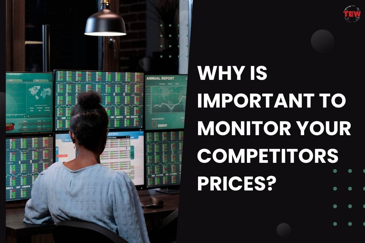Why is important to monitor your competitors prices?