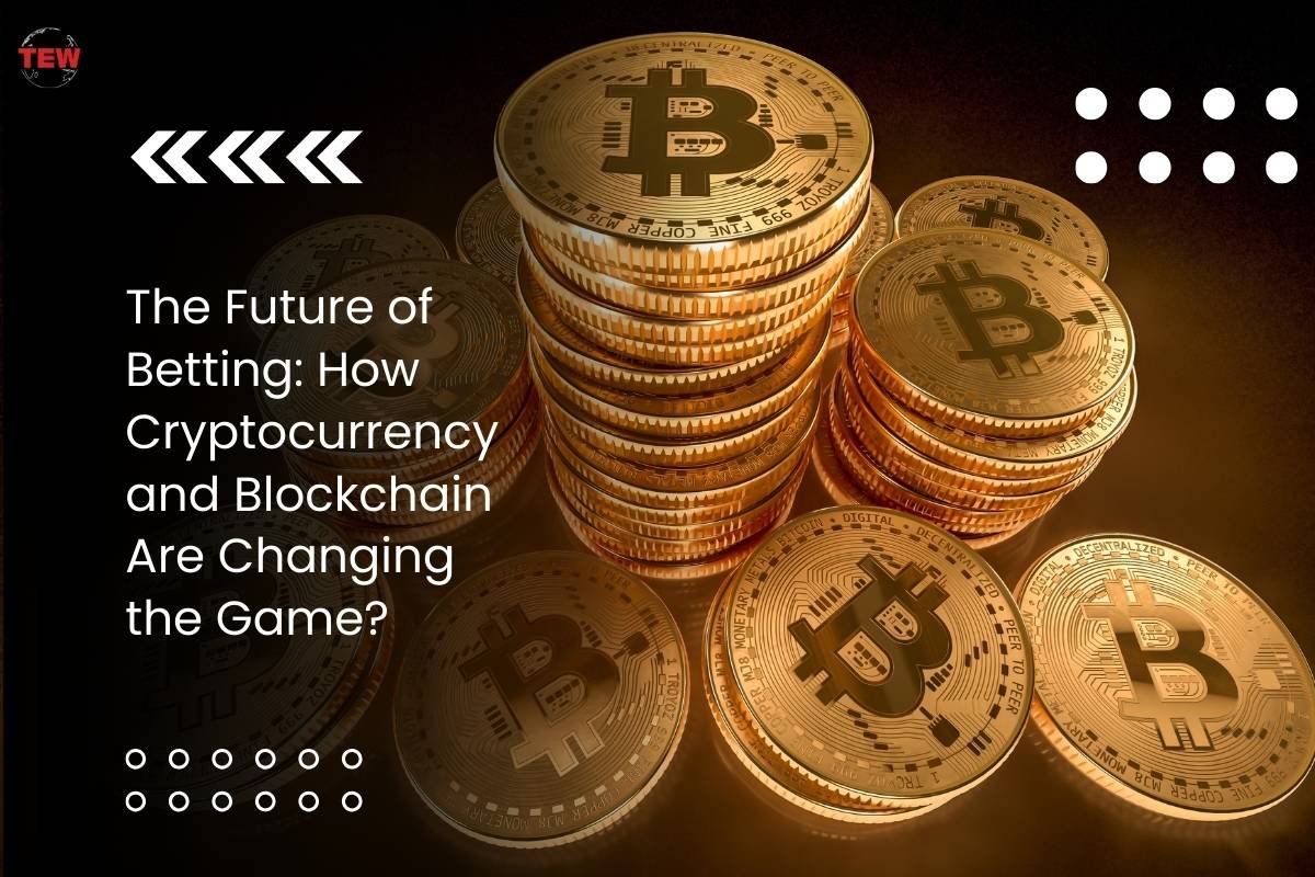 The Future of Betting: How Cryptocurrency and Blockchain Are Changing the Game?