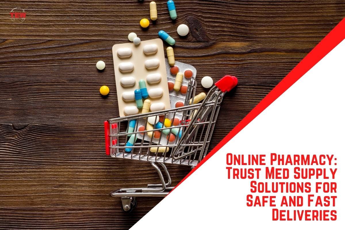 Online Pharmacy: Trust Med Supply Solutions for Safe and Fast Deliveries