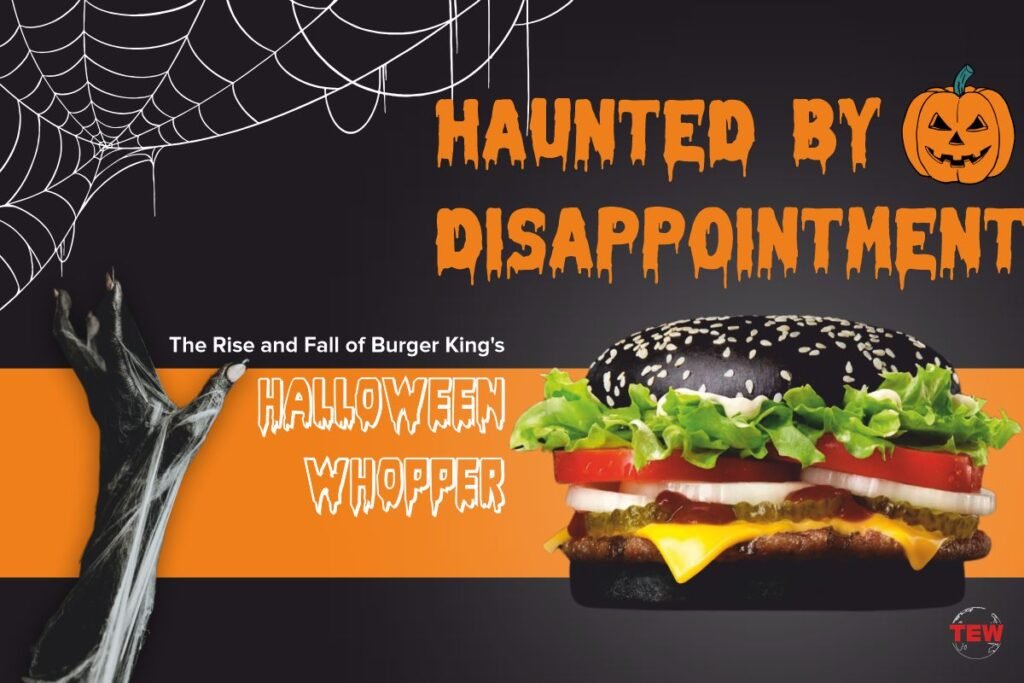 The Rise and Fall of Burger King's Halloween Whopper The Enterprise World