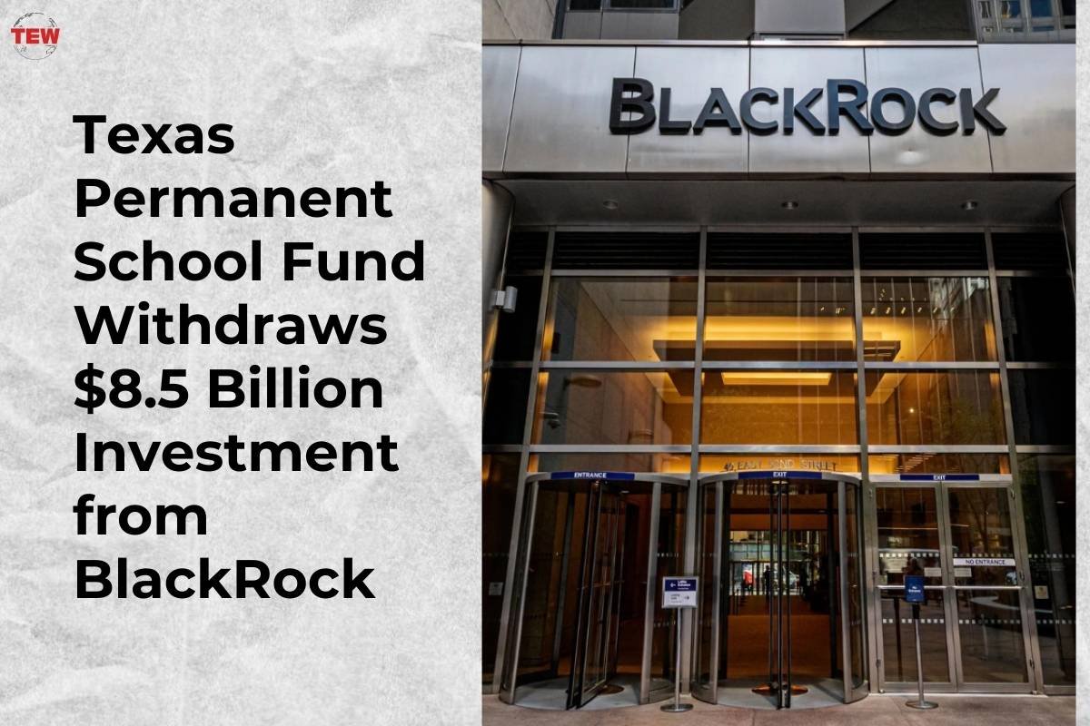 Texas Permanent School Fund Withdraws $8.5 Billion Investment from BlackRock