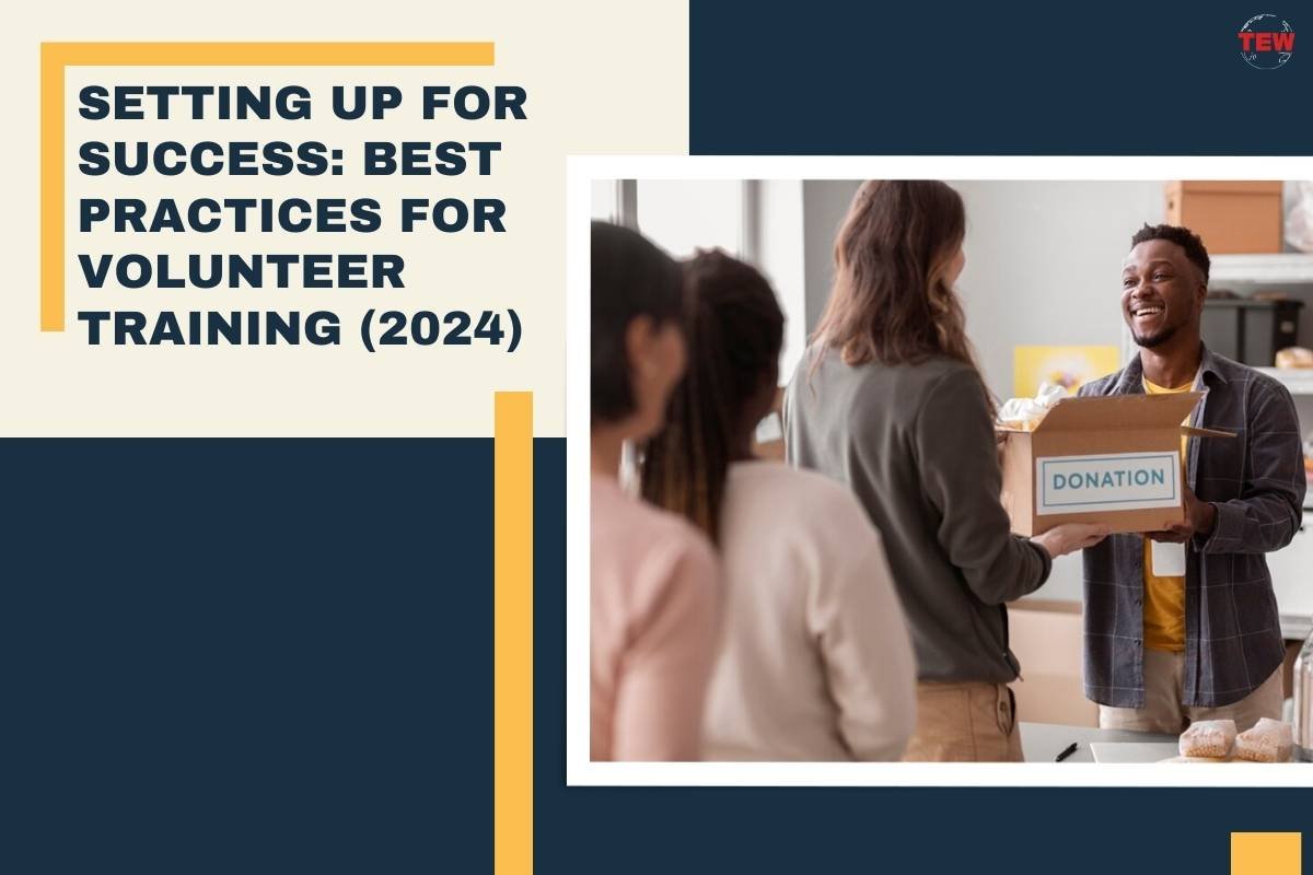 Setting Up for Success: Best Practices for Volunteer Training (2024)