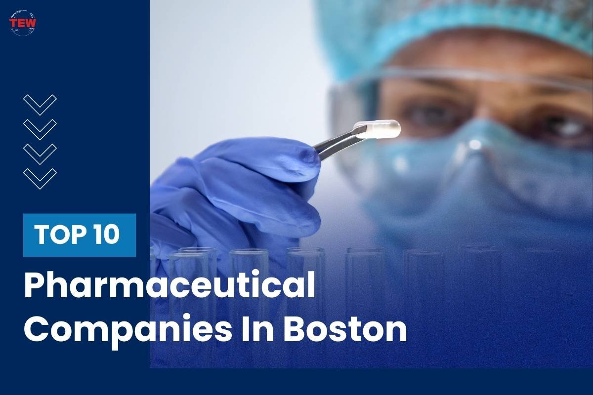 Top 10 Pharmaceutical Companies in Boston | The Enterprise World