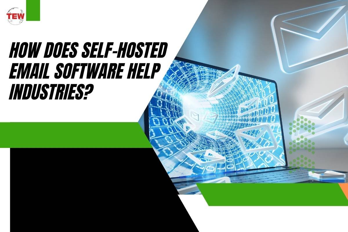 How Does Self-Hosted Email Software Help Industries?