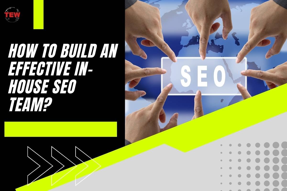 How to Build an Effective In-House SEO Team? | The Enterprise World