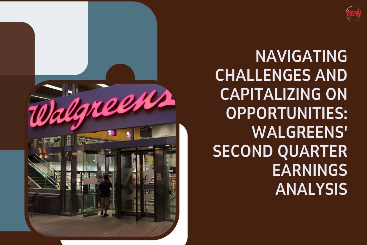 Navigating Challenges and Capitalizing on Opportunities: Walgreens’ Second Quarter Earnings Analysis