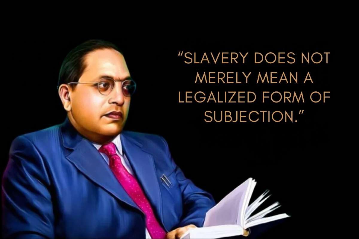 10 Dr. Babasaheb Ambedkar Quotes celebrating Freedom | The Enterprise World