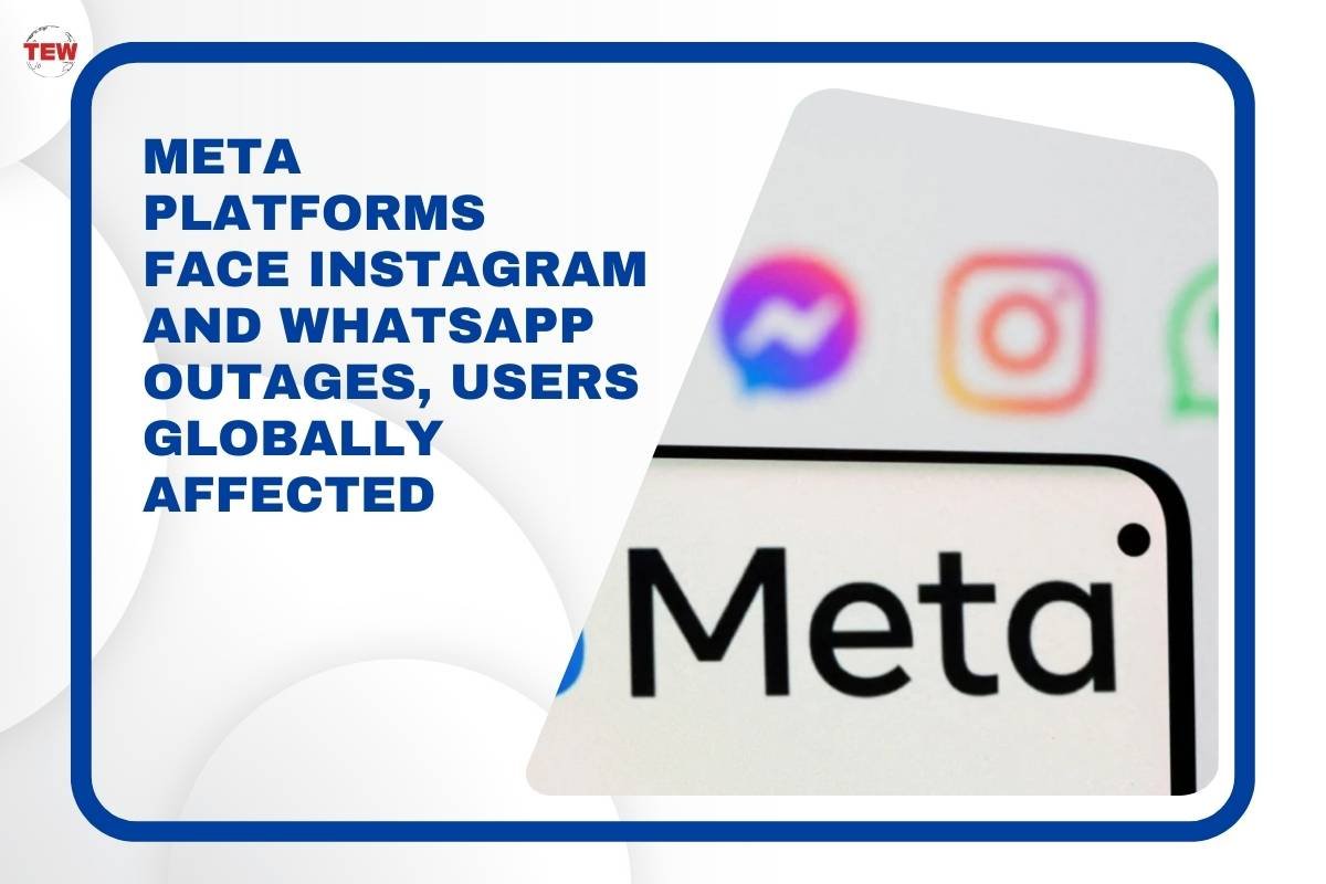Instagram and WhatsApp Service Interruptions | The Enterprise World