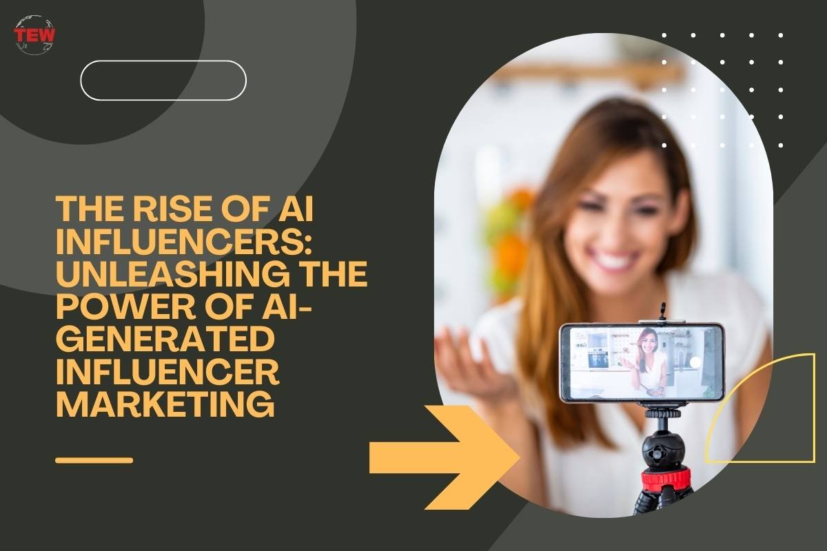 The Rise of AI Influencers: Unleashing the Power of AI-Generated Influencer Marketing 
