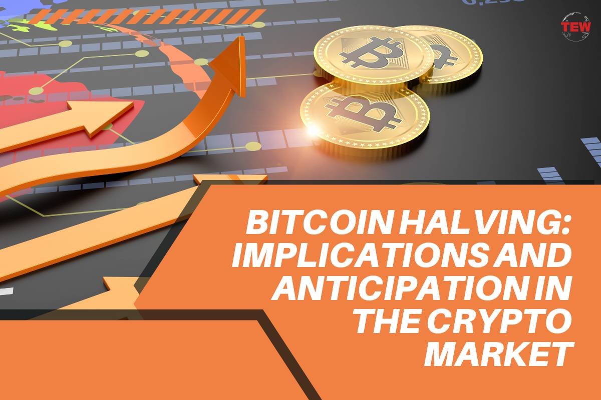 Bitcoin Halving: Anticipation in the Crypto Market | The Enterprise World
