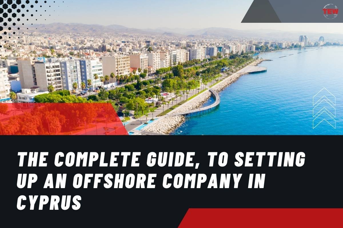 The Complete Guide, to Setting Up an Offshore Company in Cyprus