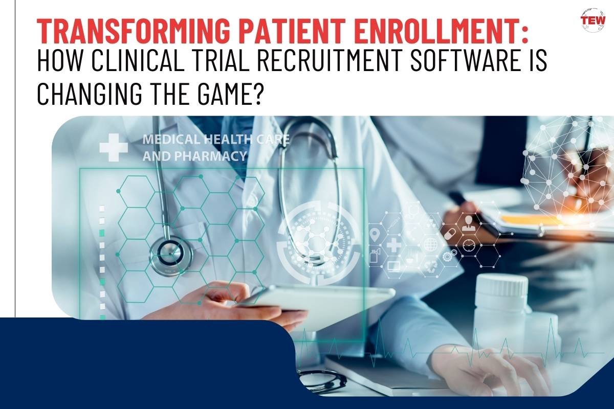 Impact of Clinical Trial Recruitment Software on Patient Enrollment | The Enterprise World