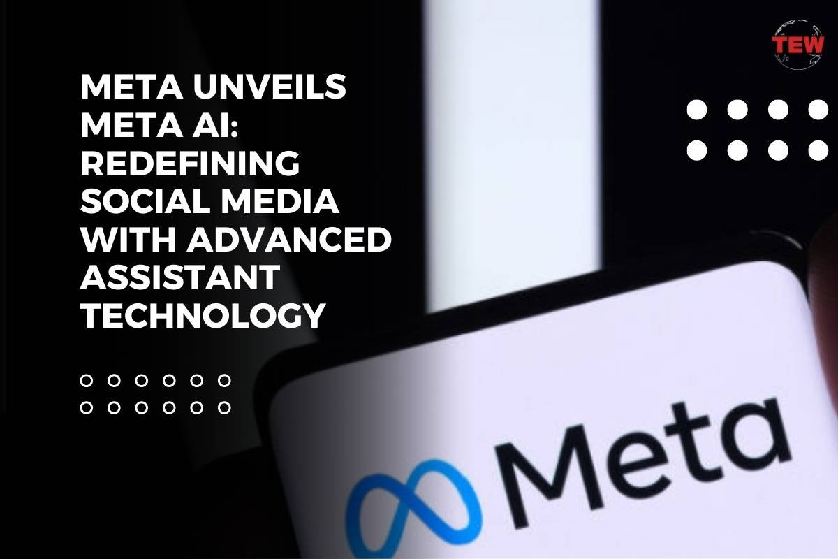 Meta Unveils Meta AI: Redefining Social Media with Advanced Assistant Technology