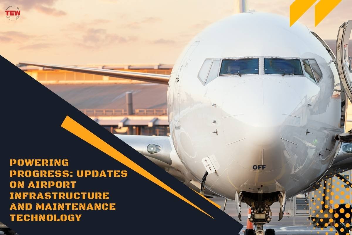 Powering Progress: Updates on Airport Infrastructure and Maintenance Technology 