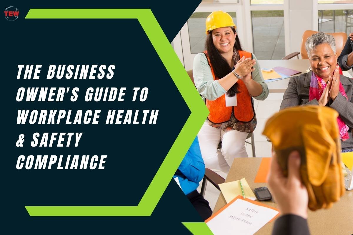 Business Owner's Guide To Workplace Health & Safety | The Enterprise World