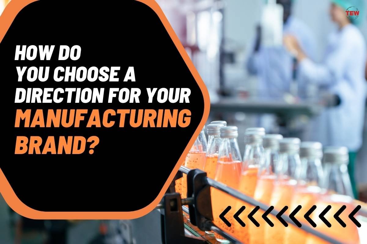 How Do You Choose a Direction for Your Manufacturing Brand? 
