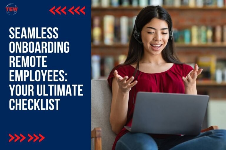 Onboarding Remote Employees: Your Ultimate Checklist | The Enterprise World