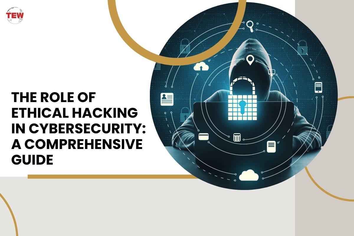 The Role and What is Ethical Hacking in Cybersecurity | The Enterprise World