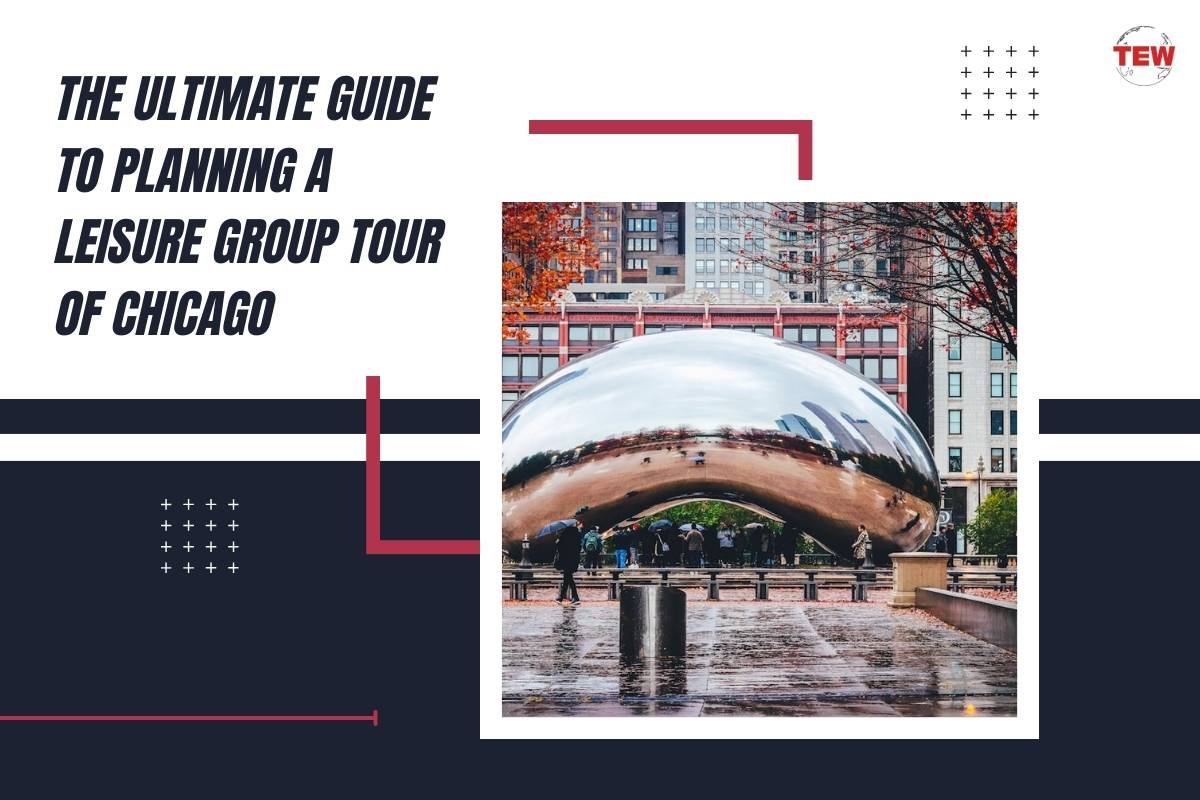 The Ultimate Chicago Group Tour Guide: Plan an Unforgettable Trip! | The Enterprise World