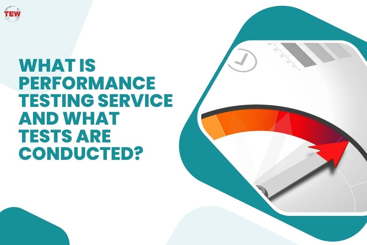 What is Performance Testing Service and What Tests Are Conducted? | The Enterprise World