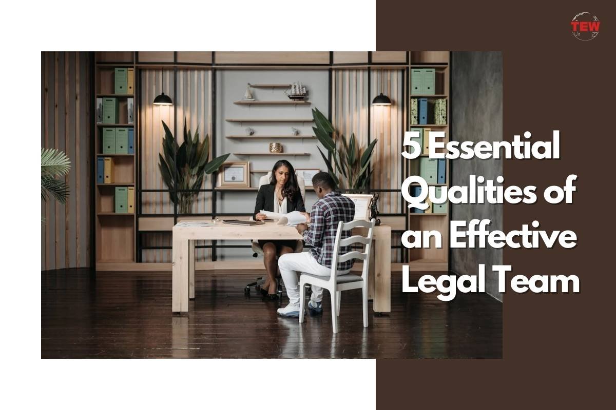 5 Essential Qualities of an Effective Legal Team 