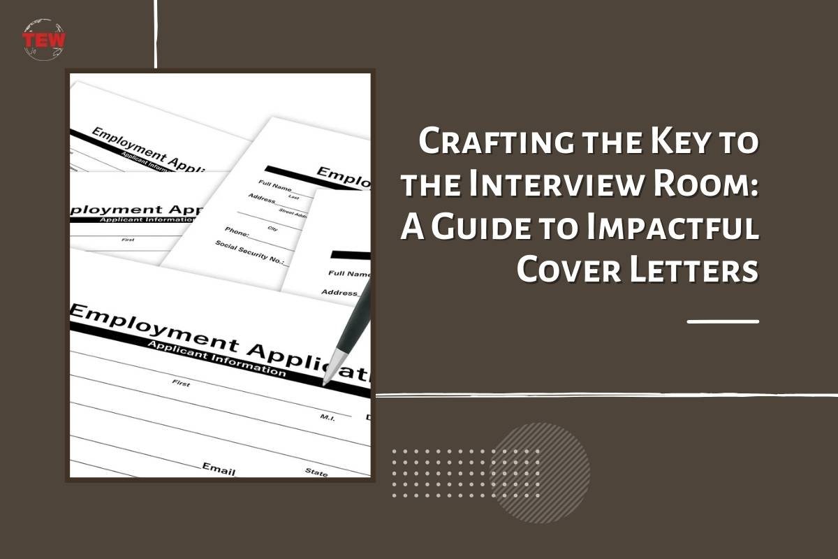 Crafting the Key to the Interview Room: A Guide to Impactful Cover Letters