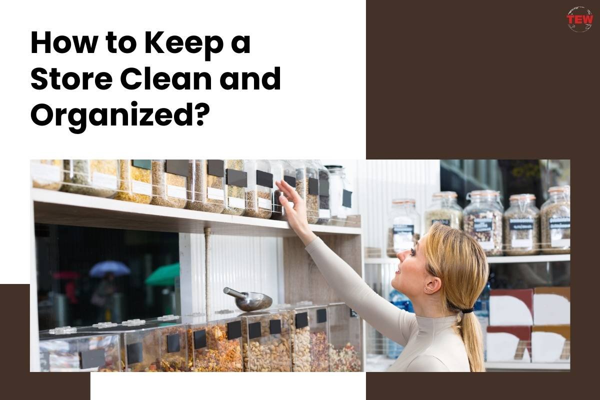 How to Keep a Store Clean and Organized?