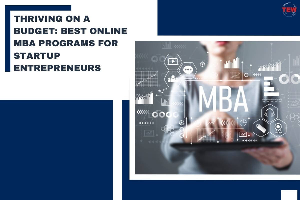 Thriving on a Budget: Best Online MBA Programs for Startup Entrepreneurs