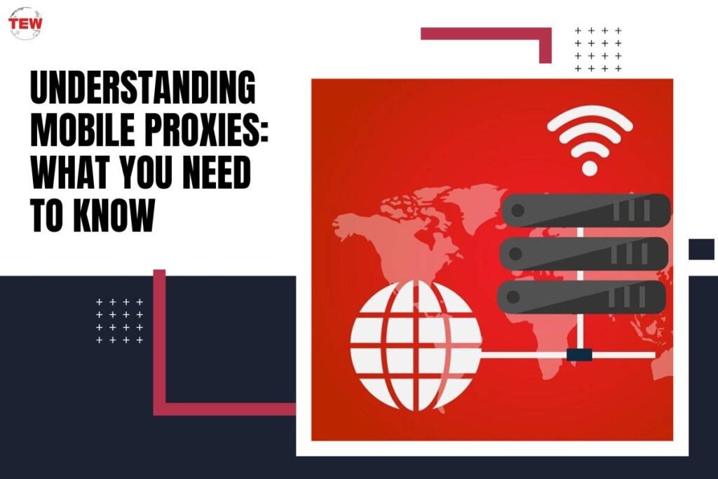 Understanding Mobile Proxies: What You Need to Know? | The Enterprise World