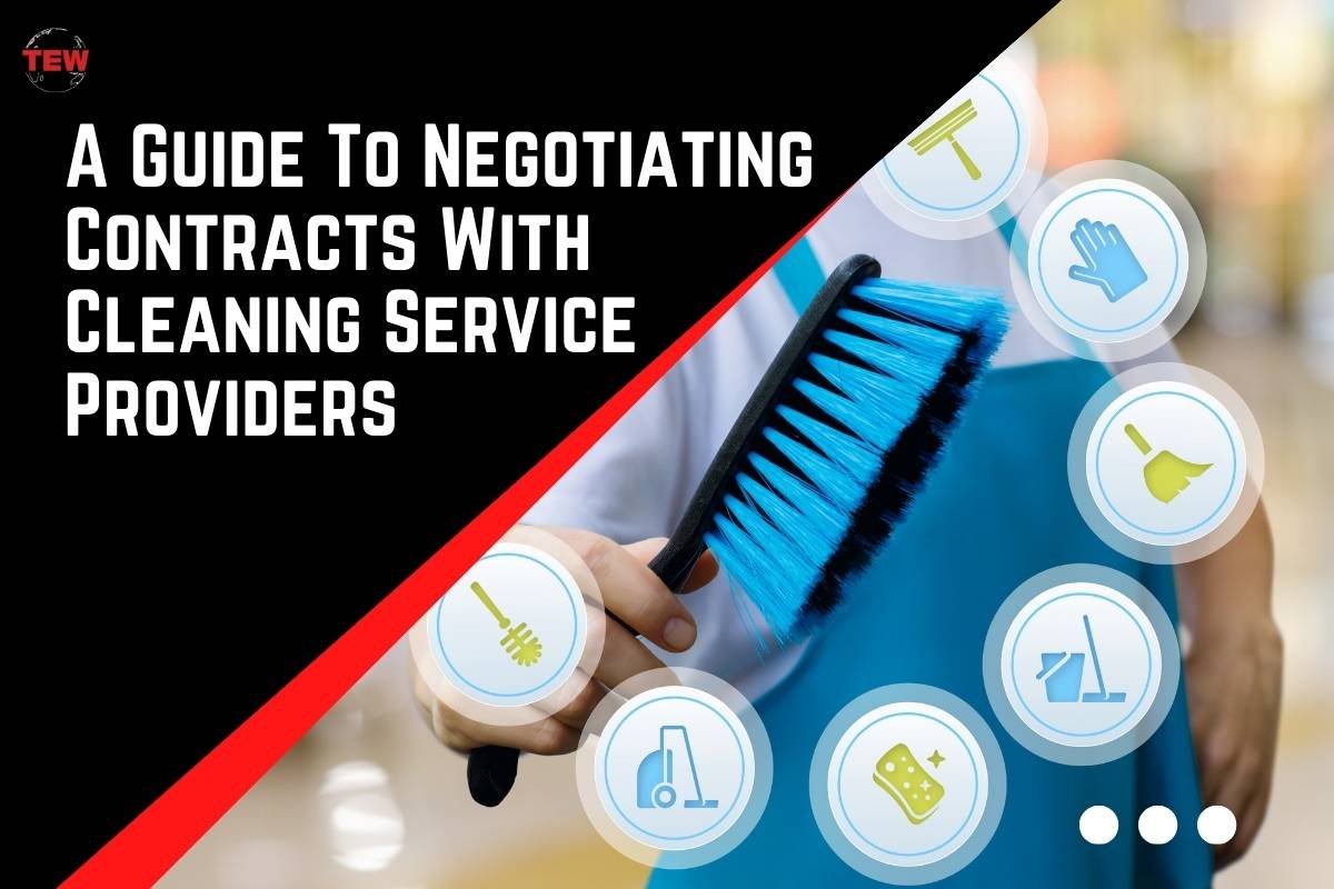 Guide Negotiating Contracts With Cleaning Service Providers | The Enterprise World