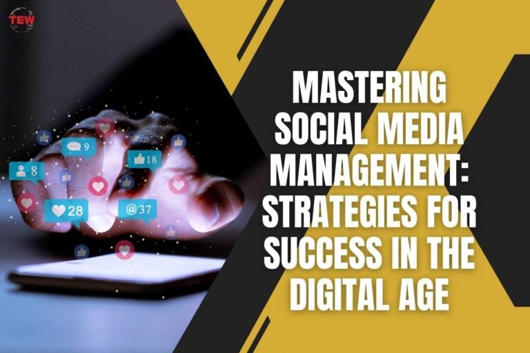 Mastering Social Media Management Strategies For Success The
