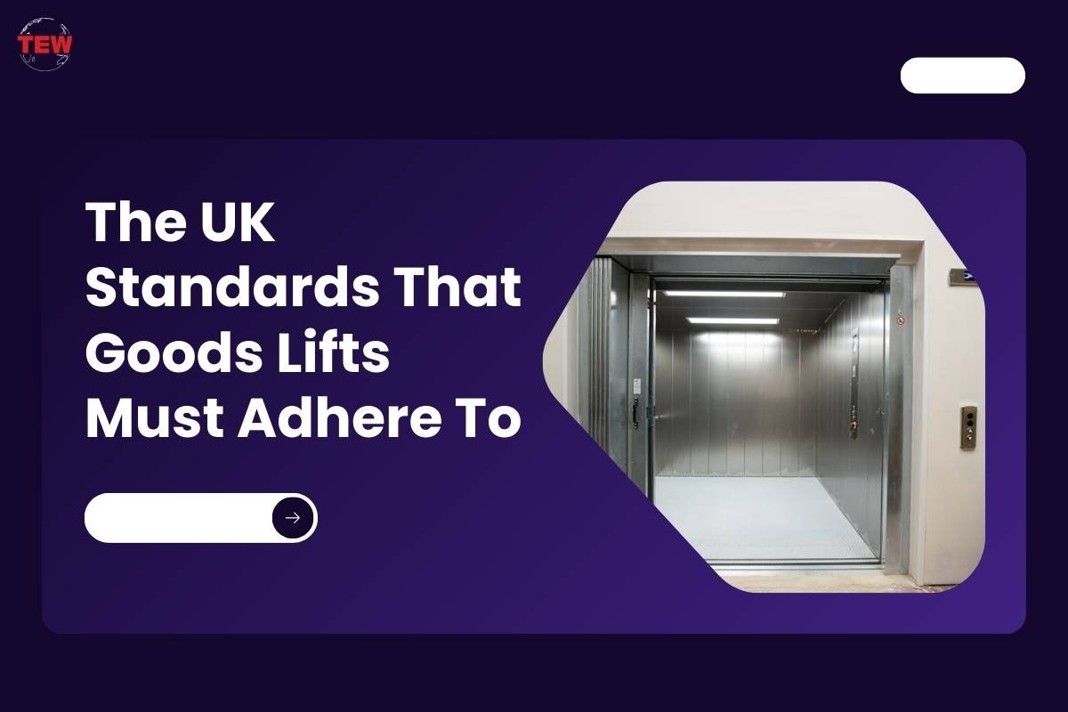 The UK Standards That goods lifts for self-storage