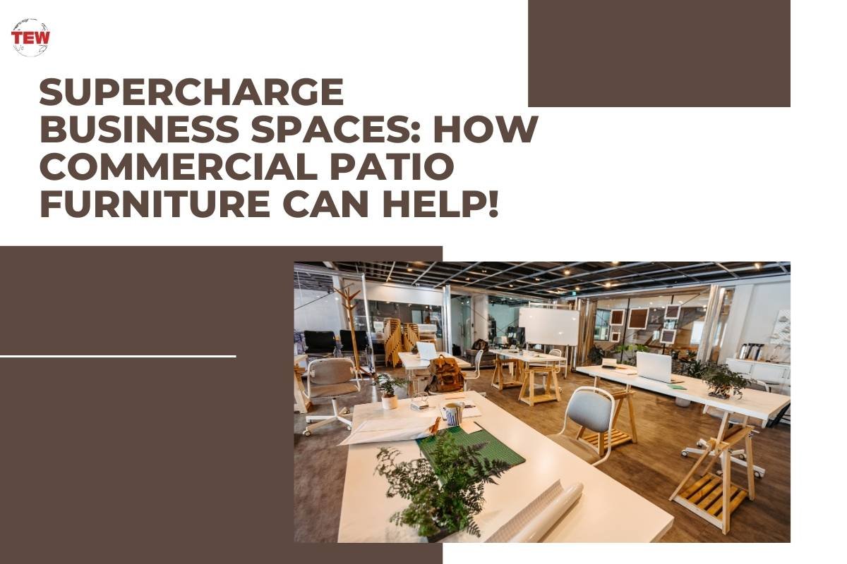 Supercharge Business Spaces: How Commercial Patio Furniture Can Help!