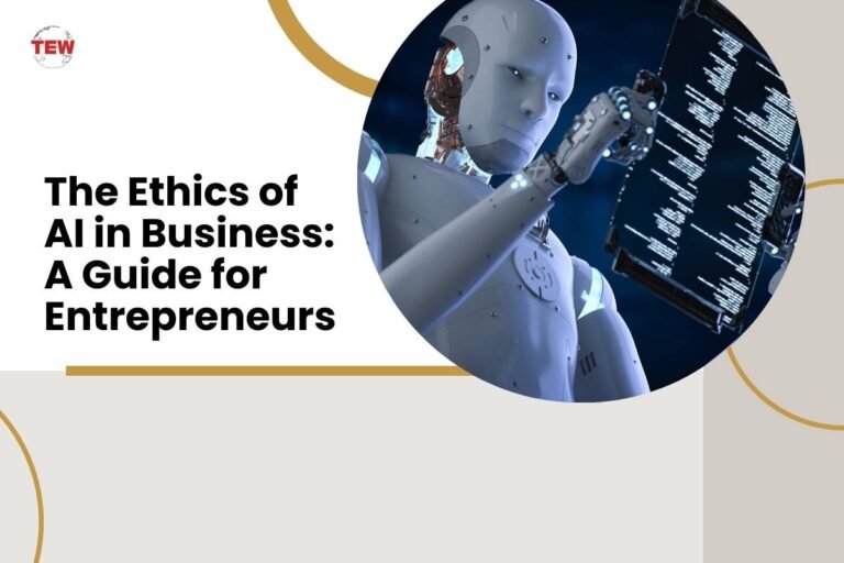 The Ethics of AI in Business: A Guide for Entrepreneurs | The ...