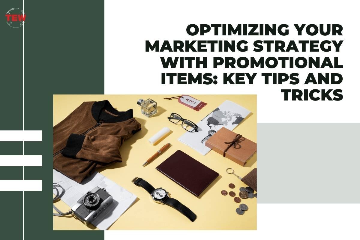 7 Tips and Tricks to Optimize Your Marketing Strategy With Promotional Items | The Enterprise World