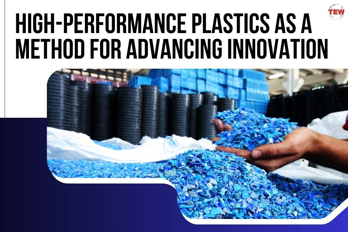 High-Performance Plastics as a Method for Advancing Innovation