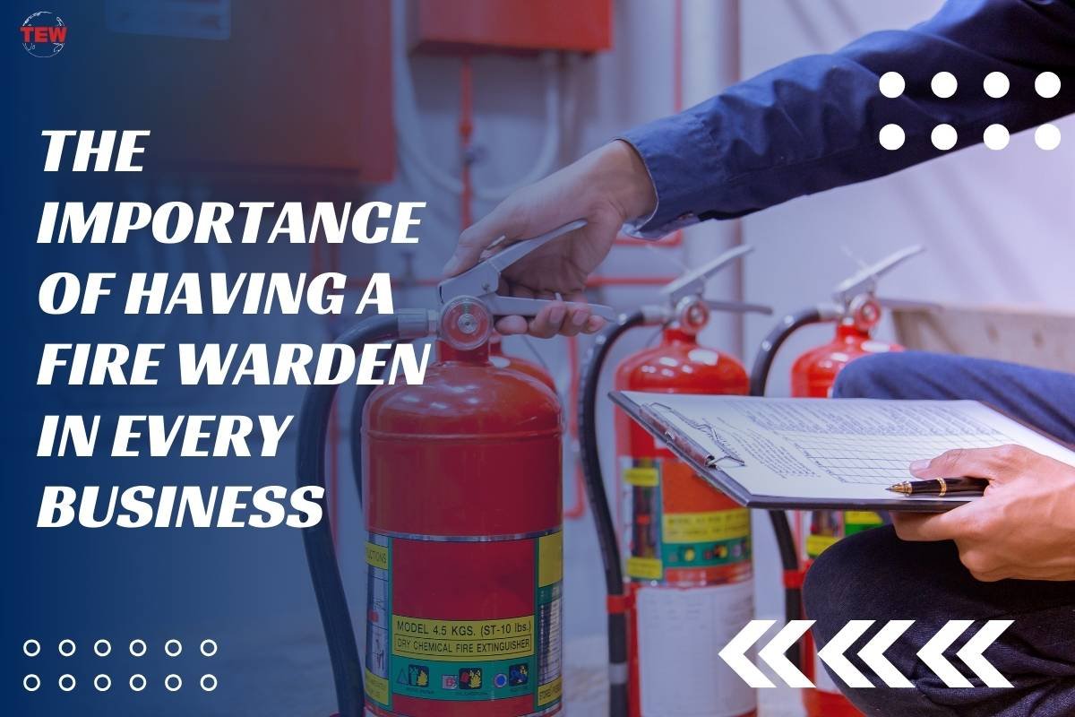 Importance of Fire Warden in Business | The Enterprise World