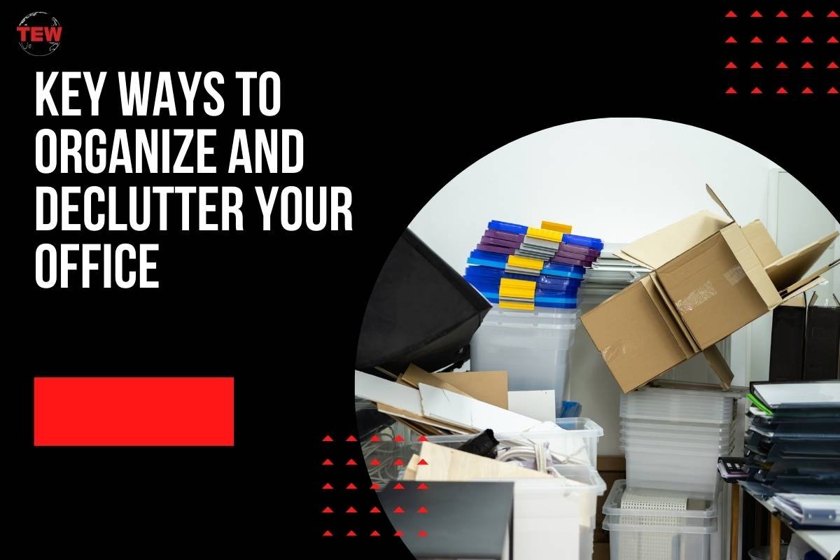 Key Ways to Organize and Declutter Your Office