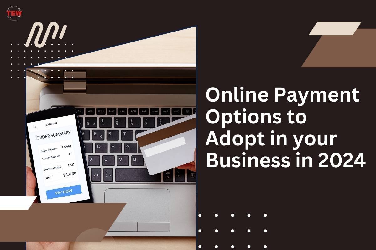Online Payment Options to Adopt in Your Business in 2024