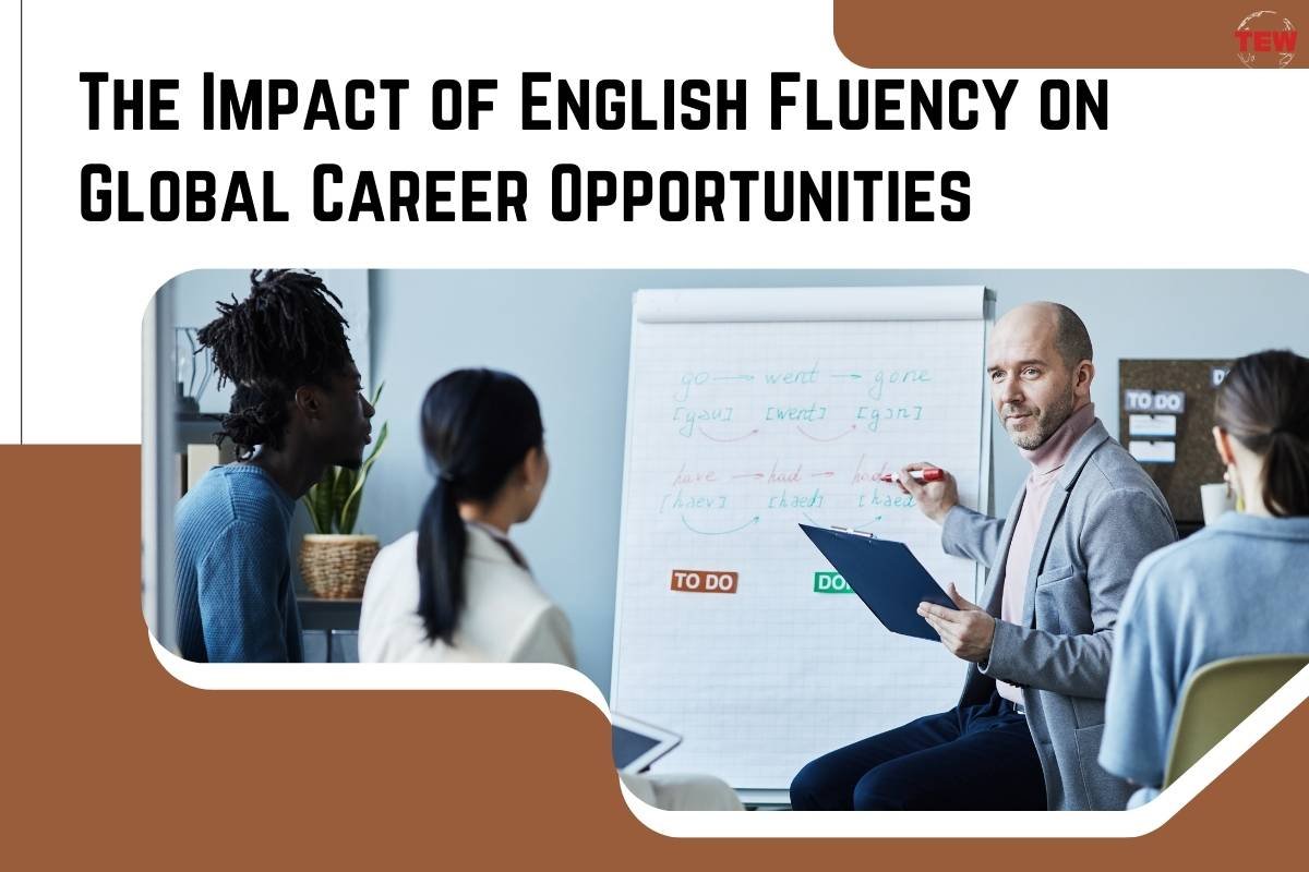 The Impact of English Fluency on Global Career Opportunities  | The Enterprise World