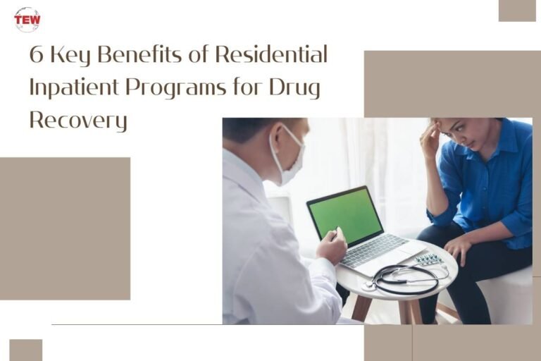 6 Key Benefits of Residential Inpatient Programs for Drug Recovery ...