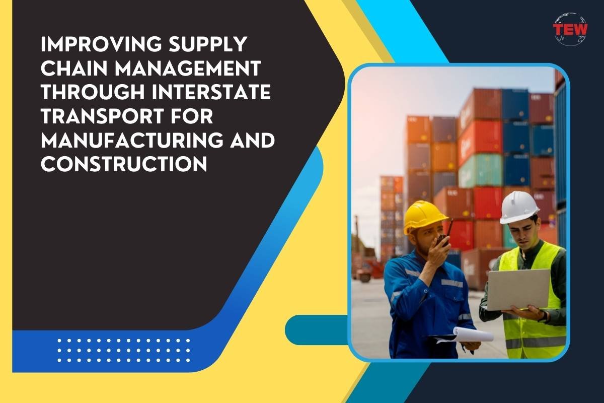 Improving Supply Chain Management through Interstate Transport for Manufacturing and Construction